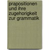 Prapositionen Und Ihre Zugehorigkeit Zur Grammatik by Stefanie Rustler