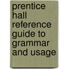 Prentice Hall Reference Guide To Grammar And Usage door Muriel Harris