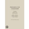 Preparing For Citizenship Teaching Young To Live D by Robert A. Kenny
