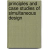 Principles And Case Studies Of Simultaneous Design by William L. Luyben