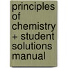 Principles of Chemistry + Student Solutions Manual by Martin Silberberg