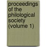Proceedings Of The Philological Society (Volume 1) door Philological Society