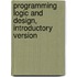 Programming Logic And Design, Introductory Version