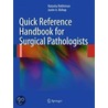 Quick Reference Handbook For Surgical Pathologists door Justin A. Bishop