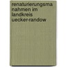 Renaturierungsma Nahmen Im Landkreis Uecker-Randow door Jan Kowalczyk