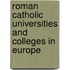 Roman Catholic Universities and Colleges in Europe