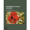 Romanism In Russia (Volume 2); An Historical Study by Dmitri Andreevich Tolstoi