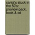 Santa's Stuck In The 50's: Preview Pack, Book & Cd