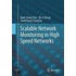 Scalable Network Monitoring In High Speed Networks