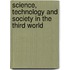 Science, Technology and Society in the Third World