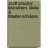 Scott Bradley: Blondinen, Blobs & Blaster-Schüsse