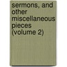 Sermons, And Other Miscellaneous Pieces (Volume 2) door Henry Hunter