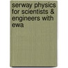 Serway Physics For Scientists & Engineers With Ewa door Serway