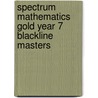 Spectrum Mathematics Gold Year 7 Blackline Masters by Margaret Powell