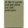 St Dte In Syrien Und Pal Stina Zur Zeit Justinians by Benjamin Kn R.