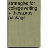 Strategies for College Writing + Thesaurus Package by Susan X. Day