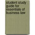 Student Study Guide For Essentials Of Business Law