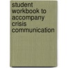 Student Workbook to Accompany Crisis Communication door Kathleen Fearn-Banks