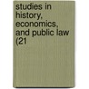 Studies In History, Economics, And Public Law (21 by Columbia University Faculty Science