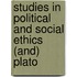 Studies In Political And Social Ethics (And) Plato