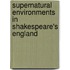Supernatural Environments In Shakespeare's England