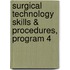 Surgical Technology Skills & Procedures, Program 4