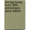 The Big Honey Hunt: 50Th Anniversary Party Edition door Stan Berenstain