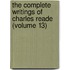 The Complete Writings Of Charles Reade (Volume 13)