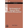 The Economics Of Regional Water Quality Management door Professor Allen V. Kneese