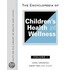 The Encyclopedia Of Children's Health And Wellness