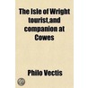The Isle Of Wright Tourist, And Companion At Cowes door Philo Vectis