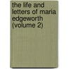The Life And Letters Of Maria Edgeworth (Volume 2) by Maria Edgeworth