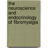 The Neuroscience and Endocrinology of Fibromyalgia door Stanley R. Pillemer