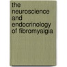 The Neuroscience and Endocrinology of Fibromyalgia by Stanley R. Pillemer