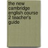 The New Cambridge English Course 2 Teacher's Guide