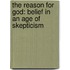 The Reason For God: Belief In An Age Of Skepticism