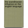 The Scandinavian Influence On The English Language door Johannes Huhmann