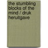 The Stumbling Blocks Of The Mind / Druk Heruitgave door Theo Ijzermans