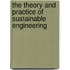 The Theory And Practice Of Sustainable Engineering