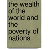 The Wealth of the World and the Poverty of Nations door Daniel Cohen