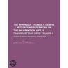 The Works Of Thomas Kempis (Volume 4); Meditations door Fr Professor Thomas