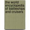 The World Encyclopedia Of Battleships And Cruisers door Peter Hore