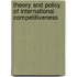 Theory And Policy Of International Competitiveness