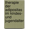 Therapie der Adipositas im Kindes- und Jugendalter door Thomas Reinehr