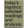 Today's Logistics: Selected Readings And Analysis. door Source Wikia