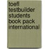Toefl Testbuilder Students Book Pack International