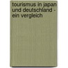 Tourismus In Japan Und Deutschland - Ein Vergleich door Rebekka Englert