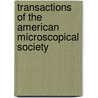 Transactions Of The American Microscopical Society by American Microscopical Society