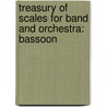 Treasury Of Scales For Band And Orchestra: Bassoon door Leonard Smith
