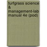 Turfgrass Science & Management-Lab Manual 4e (Pod) door William Emmons